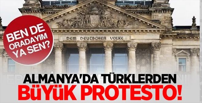 Almanya´da Türklerden büyük protesto!