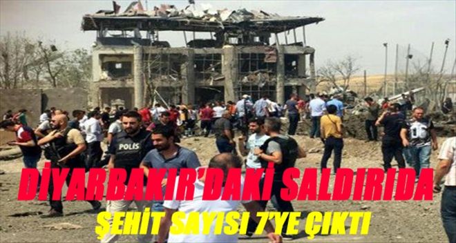 Diyarbakır saldırısında 5´i polis 7 şehit