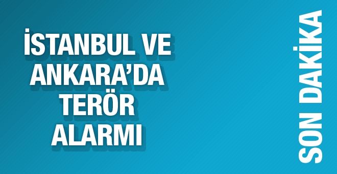 İstanbul ve Ankara´da terör alarmı güvenlik arttırıldı