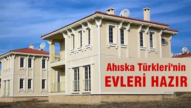 Ahıska Türkleri´nin evleri hazır, Türkiye´ye yerleşiyorlar