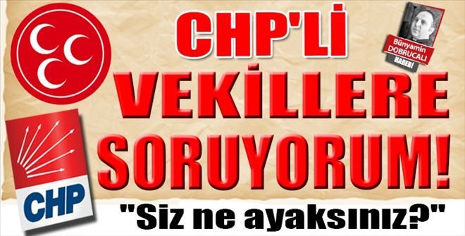 MHP tabanından CHP´li vekillere çok sert tepki