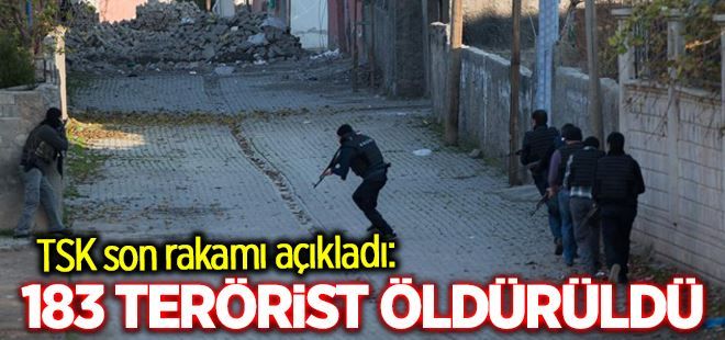 183 terörist öldürüldü