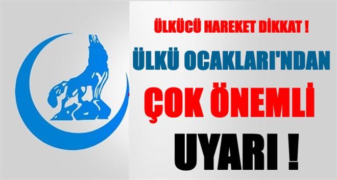 Ülkü Ocakları´ndan Önemli Açıklama