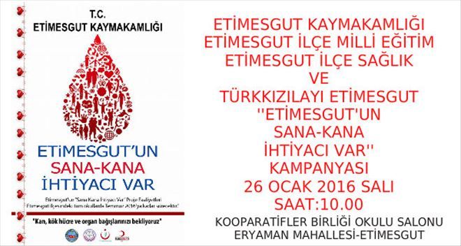 ETİMESGUT´UN SANA-KANA İHTİYACI VAR