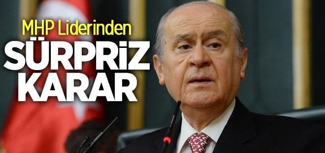 Bahçeli´den sürpriz karar