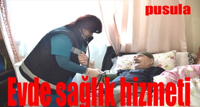 Evde sağlık hizmeti vatandaşa kol kanat geriyor