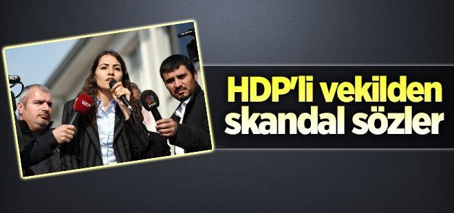 HDP´li vekilden skandal sözler