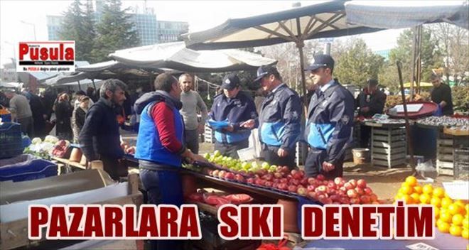 PAZARYERLERİ DENETİM ALTINDA