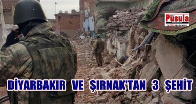 Diyarbakır ve Şırnak´tan acı haber: 3 şehit