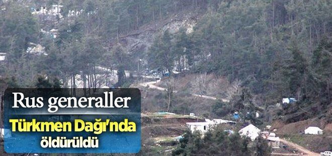 Rus generaller Türkmen Dağı´nda öldürüldü