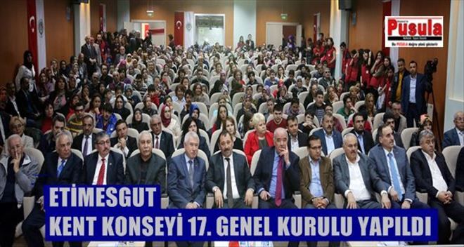 ETİMESGUT KENT KONSEYİ  GENEL KURULU YAPILDI