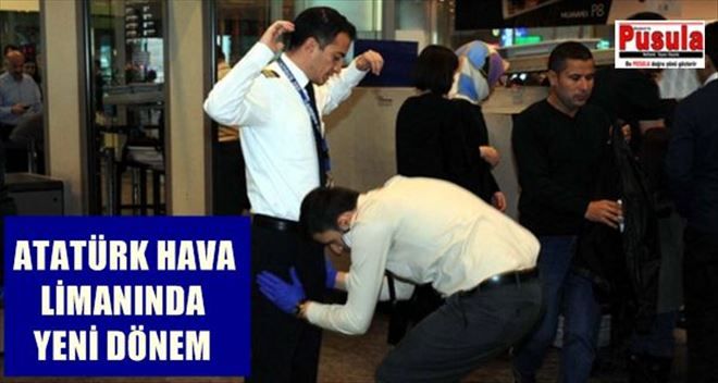 ATATÜRK HAVALİMANI´NDA YENİ DÖNEM