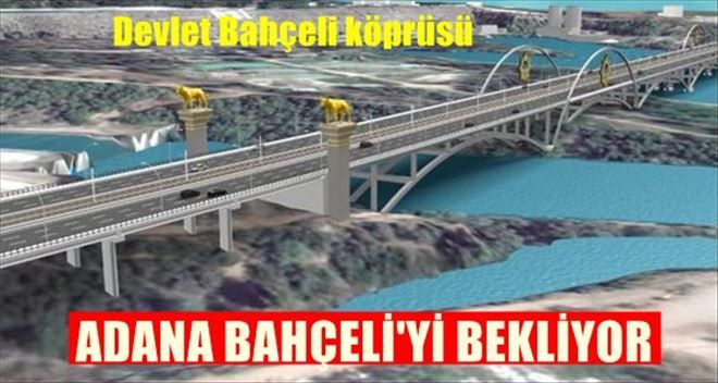 ADANA BAHÇELİ´Yİ BEKLİYOR