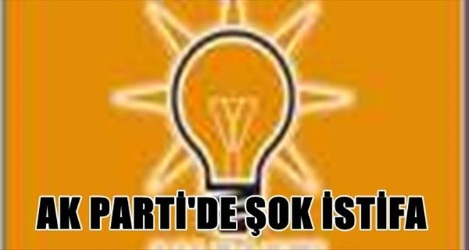 AK Parti İlçe Başkanı istifa etti!