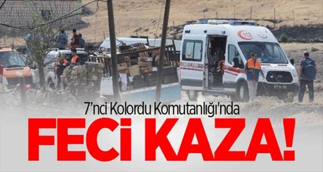 7´nci Kolordu Komutanlığı´nda feci kaza!