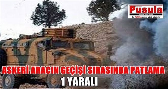 Askeri aracın geçişi sırasında patlama, 1 yaralı