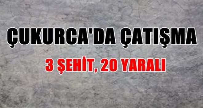 Çukurca´da Çatışma: 3 Asker Şehit, 20 Asker Yaralı