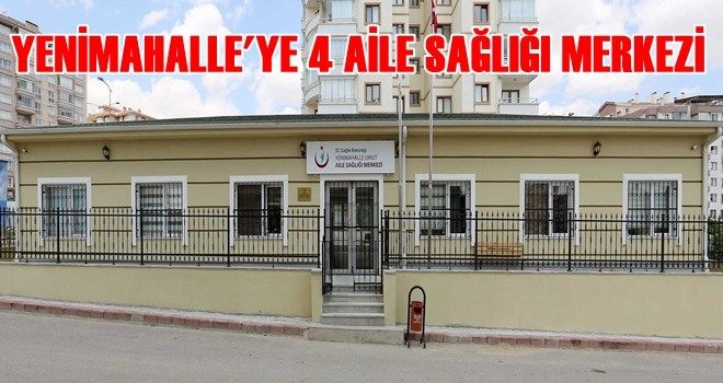 Yenimahalle´den yürüme mesafesinde sağlık hizmeti