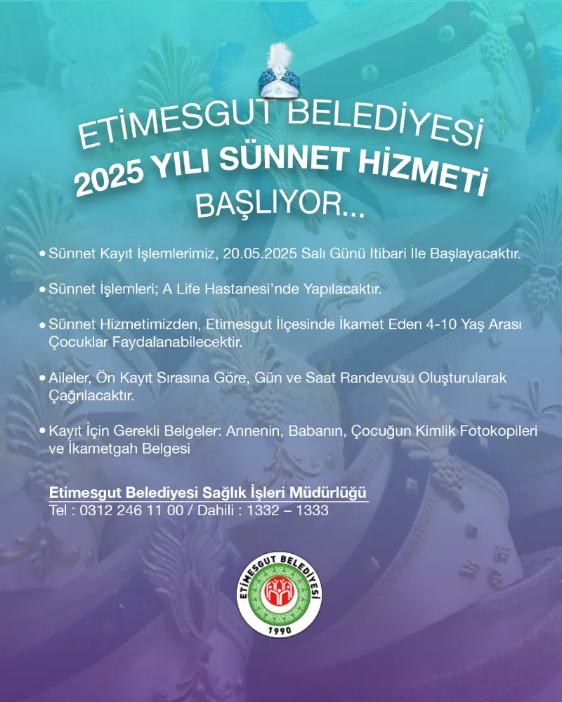 ETİMESGUT BELEDİYE’SİNDEN AİLELERE MÜJDE: 2025 YILI ÜCRETSİZ SÜNNET HİZMETİ BAŞLADI